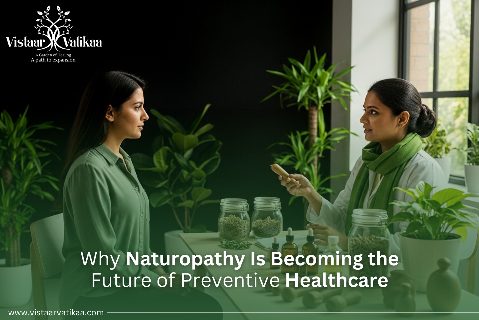 Why Naturopathy Is Becoming the Future of Preventive Healthcare